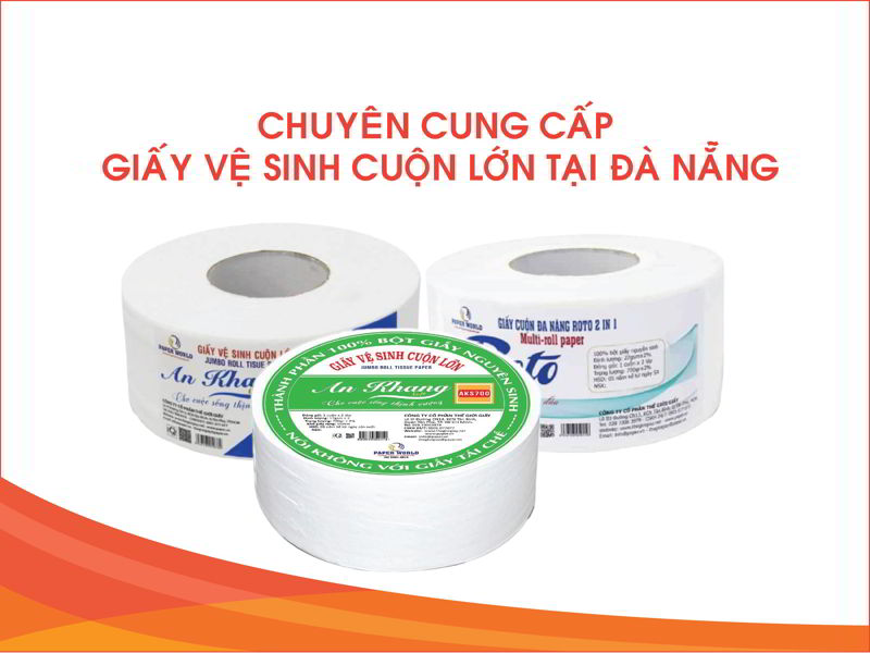 Chuyên cung cấp giấy vệ sinh cuộn lớn tại Đà Nẵng