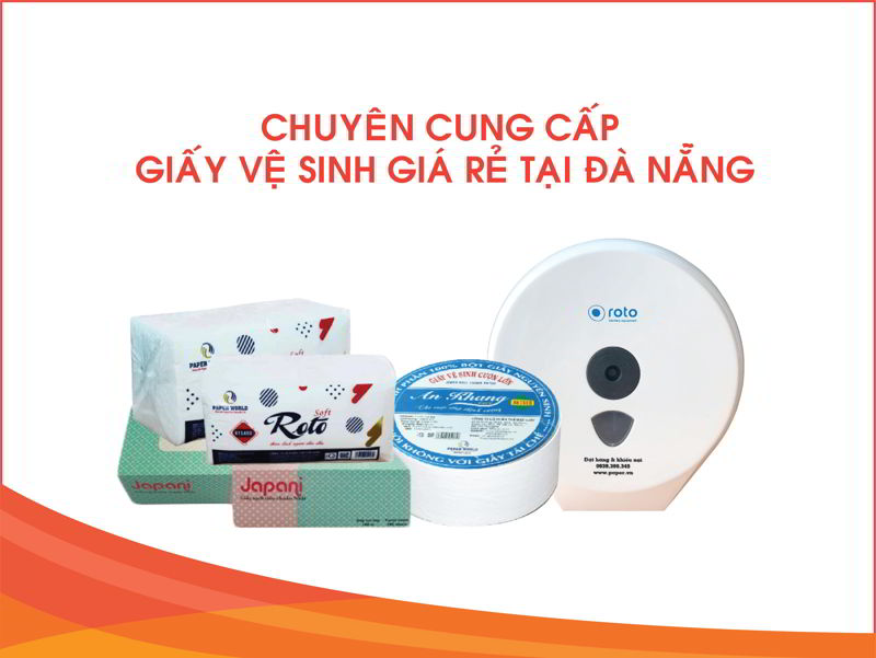 Chuyên cung cấp giấy vệ sinh giá rẻ tại Đà Nẵng - danangpaper.com