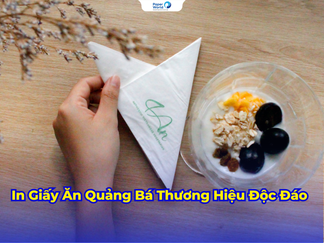 In Giấy Ăn Quảng Bá Thương Hiệu Độc Đáo